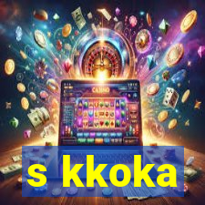 s kkoka